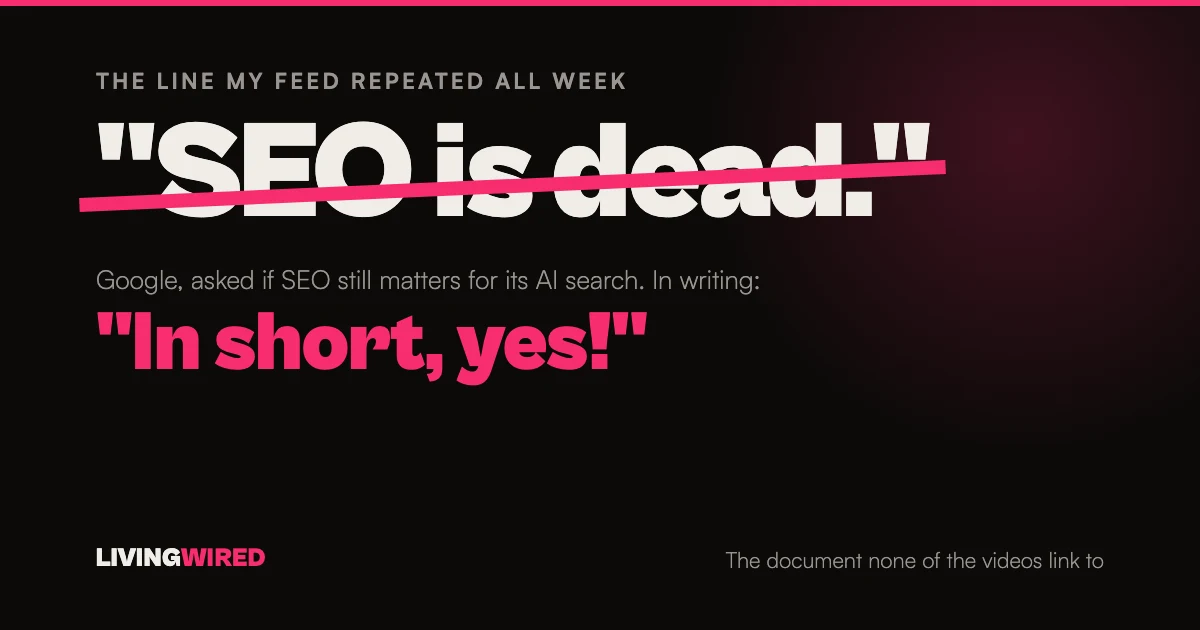 A dark card with the words SEO is dead struck through in pink, and beneath it Google's written answer on whether SEO still matters for its AI search, In short, yes.